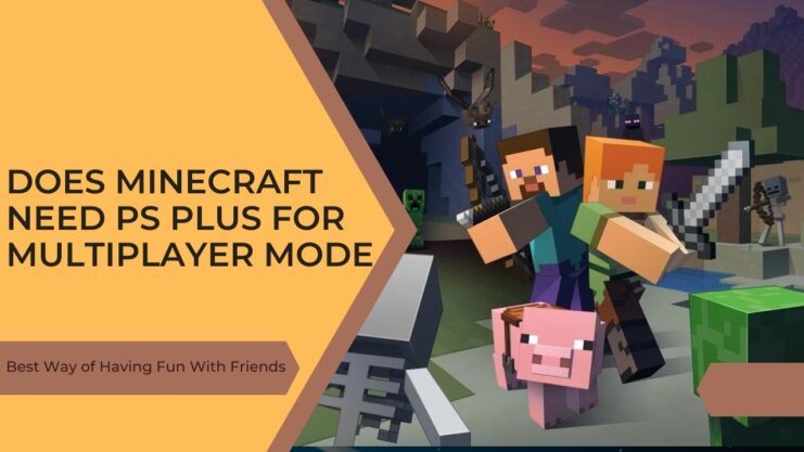 Does Minecraft Need PS Plus for Multiplayer Mode