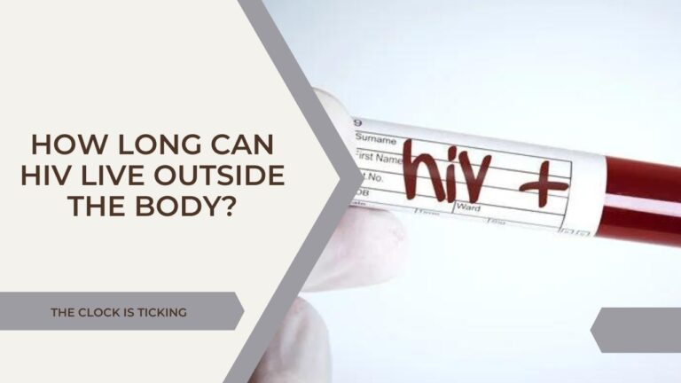 How Long Can Hiv Live Outside the Body