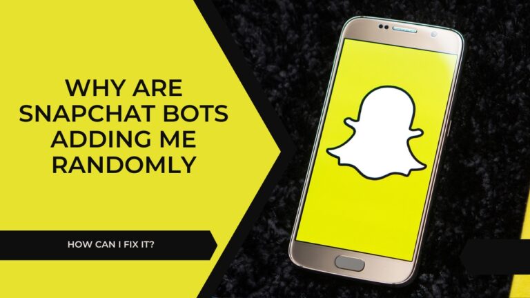 Snapchat bots add me randomly