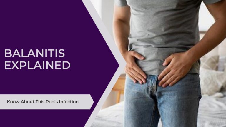 Know About This Penis Infection