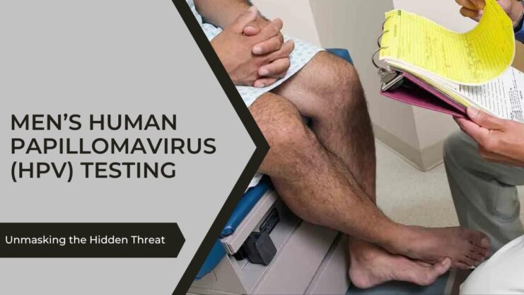 Men’s Human Papillomavirus (HPV) Testing