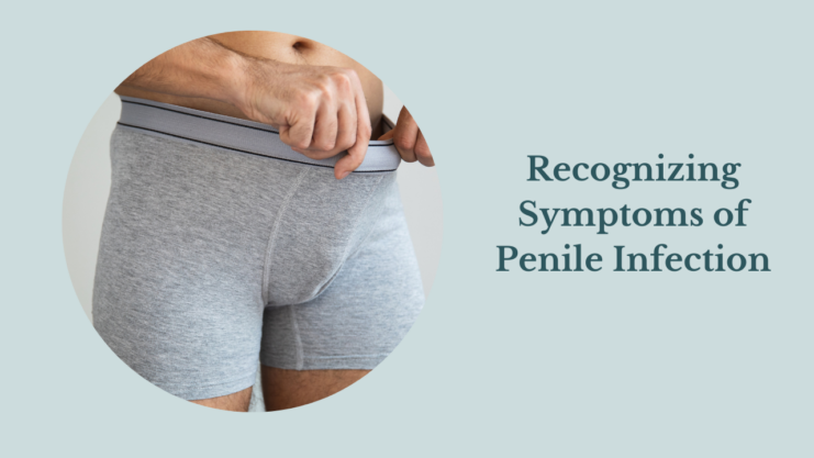 Recognizing Symptoms of Penile Infection